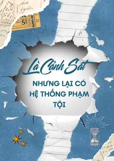 la-canh-sat-nhung-lai-co-he-thong-pham-toi