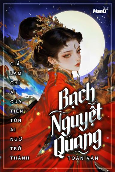 gia-lam-chi-ai-cua-tien-ton-ai-ngo-tro-thanh-bach-nguyet-quang-toan-van