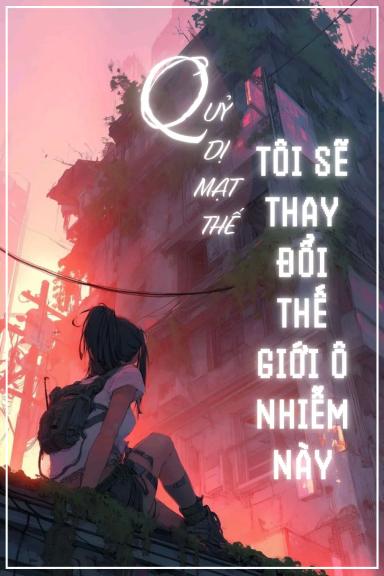 quy-di-mat-the-toi-se-thay-doi-the-gioi-o-nhiem-nay