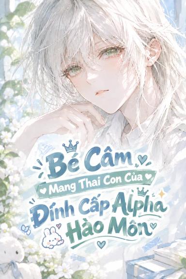 be-cam-mang-thai-con-cua-dinh-cap-alpha-hao-mon