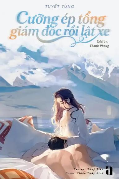 cuong-ep-tong-giam-doc-roi-lat-xe