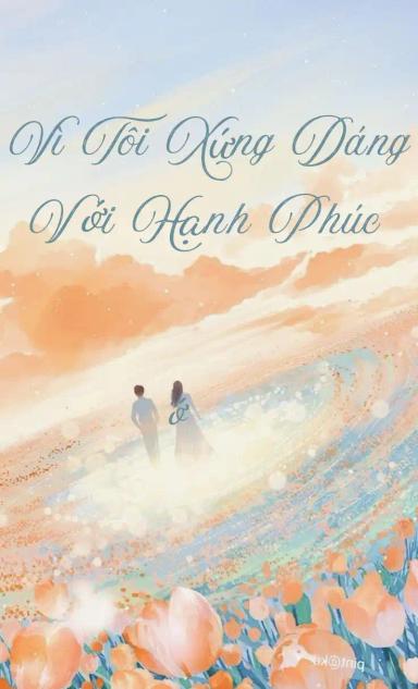 vi-toi-xung-dang-voi-hanh-phuc
