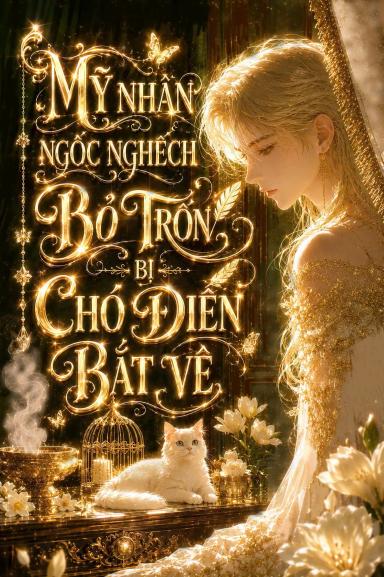 my-nhan-ngoc-nghech-b-tron-bi-cho-dien-bat-ve