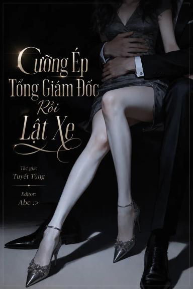 cuong-ep-tong-giam-doc-roi-lat-xe-muon-giong-1v1